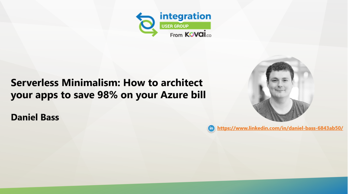 Serverless Minimalism: How to architect your apps to save 98% on your Azure bill